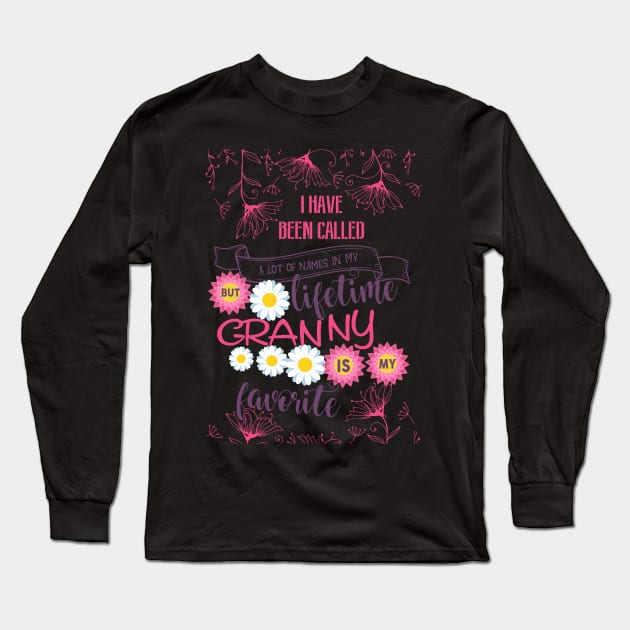 I Have Been Called  Alot Of Names In My Granny Favorite Long Sleeve T-Shirt by Diannas